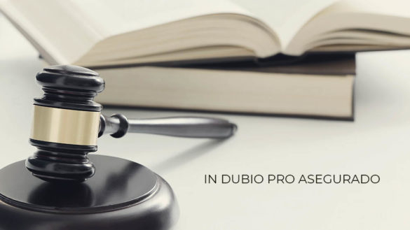 In Dubio Pro Asegurado - Interpretación más favorable para el asegurado